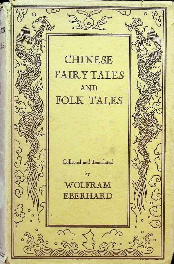 Wolfram Eberhard - Chinese fairytales and folktales
