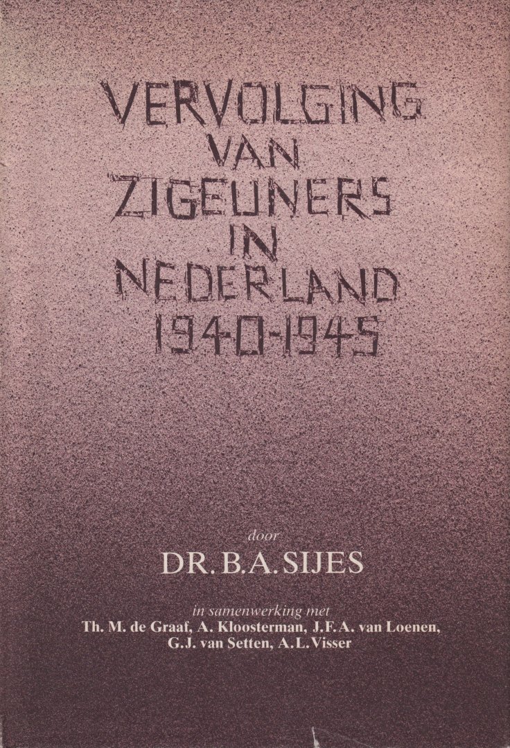 Sijes, B.A. (et al.] - Vervolging van zigeuners in Nederland 1940-1945