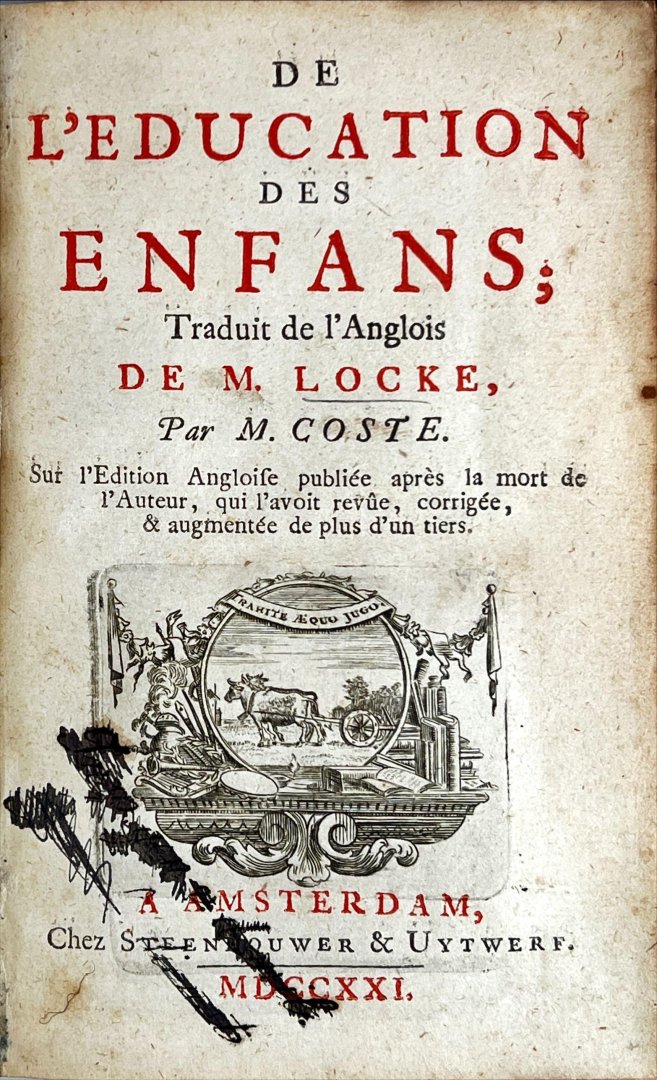 Locke, John. - De l'éducation des enfans. Traduit de l'anglais de M. Locke par M. Coste.