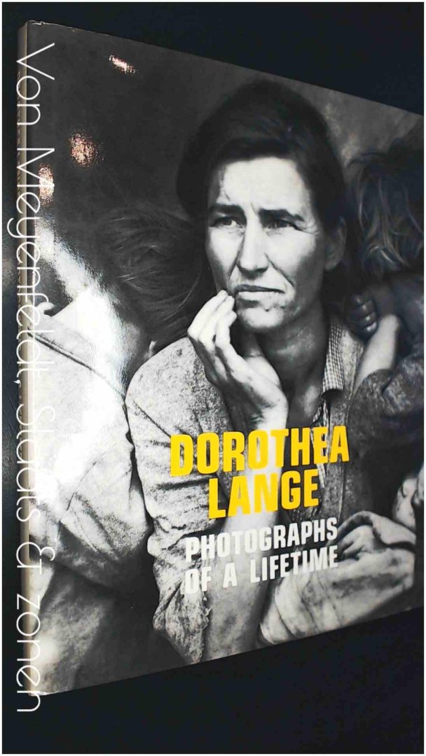 Coles, Robert - Dorothea Lange - Photographs of a lifetime