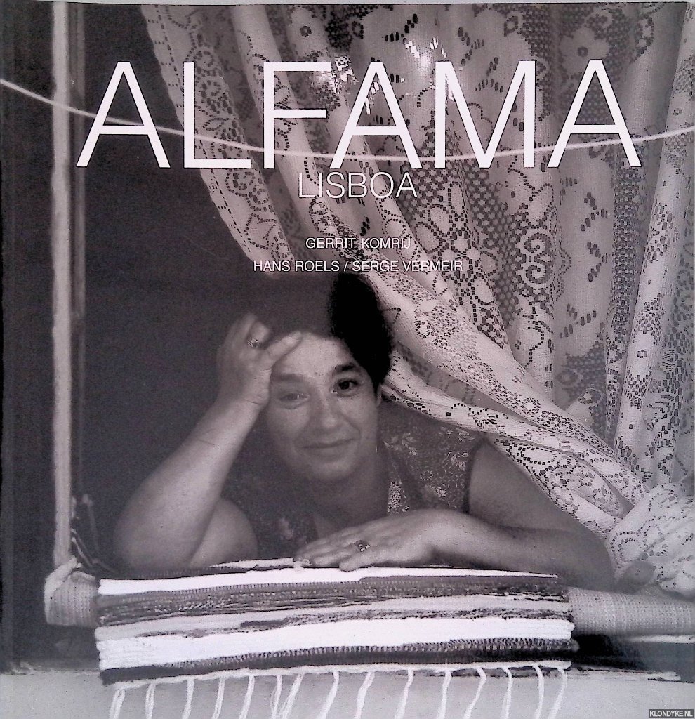 Komrij, Gerrit & Hans Roels & Serge Vermeir - Alfama, Lisboa