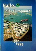 Boshuizen, M.P. - Hallo hier Europoort 1970-1995