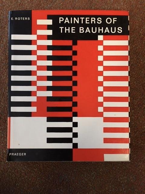 Roters, Eberhard - Painters Of The Bauhaus