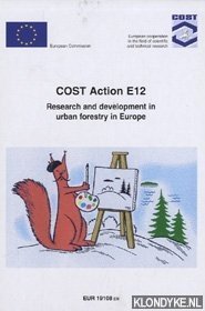 Forrest, M. & Konijnendijk, C.C. & Randrup, T.B. (editors) - COST Action E12. Research and development in urban forestry in Europe