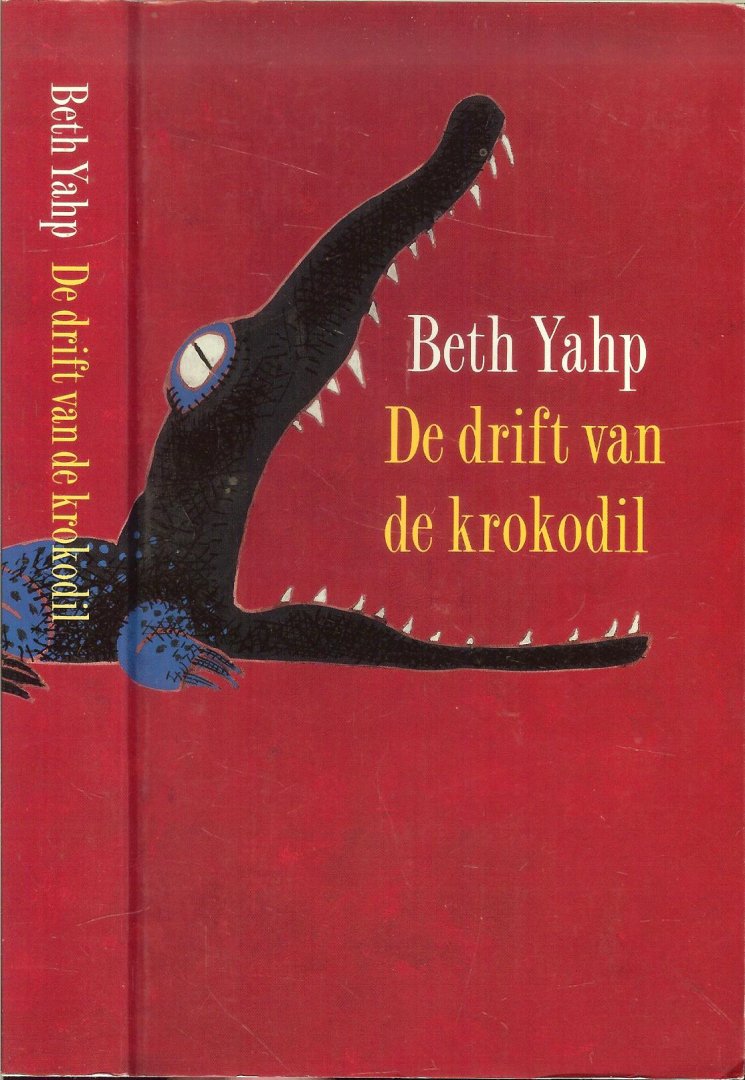 Yahp, Beth. Vertaald door Hanneke Richard-Nutbey - De drift van de krokodil
