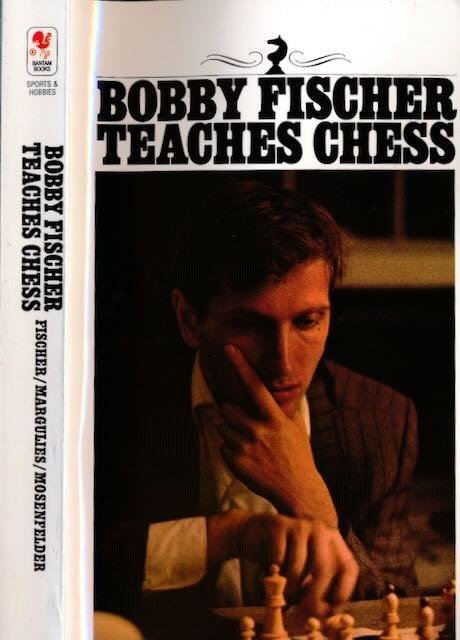 Fisher, Bobby. - Bobby Fisher Teaches Chess.