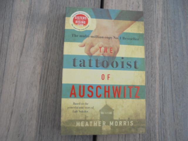 Morris, Heather - The Tattooist of Auschwitz / Soon to be a major new TV series