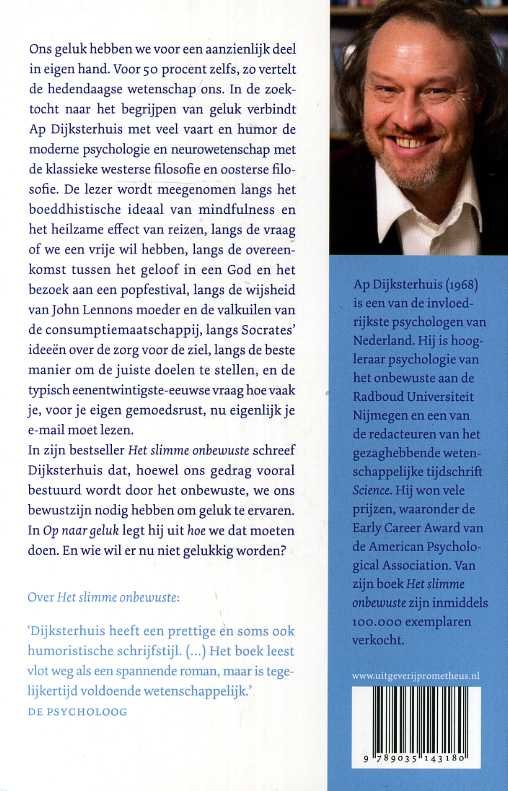 Dijksterhuis, Ap - Op naar geluk. De psychologie van een fijn leven.