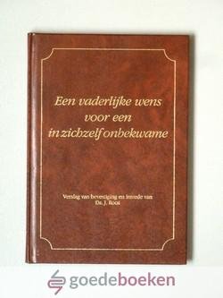 Roos, Ds. J. - Een vaderlijke wens voor een in zichzelf onbekwame --- Bevestiging en intrede van Ds. J. Roos als herder en leraar van de Gereformeerde Gemeente in Nederland te Chilliwack op donderdag 15 oktober 1987