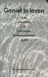 Geniet je leven - over rebirthing of hoe je een levenskunstenaar wordt