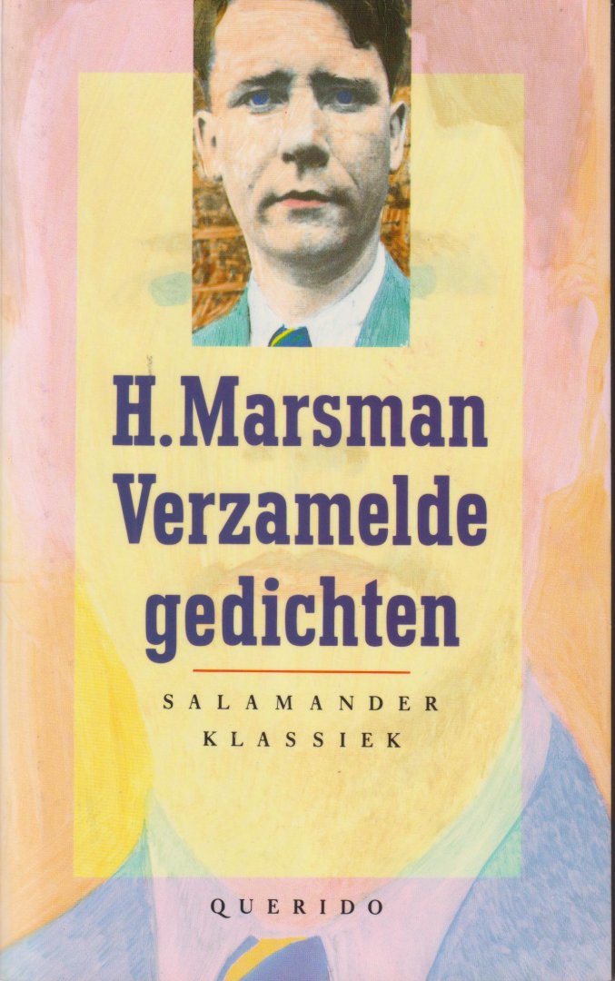 Marsman (Zeist, 30 september 1899 - Het Kanaal, 21 juni 1940), Hendrik - Verzamelde gedichten