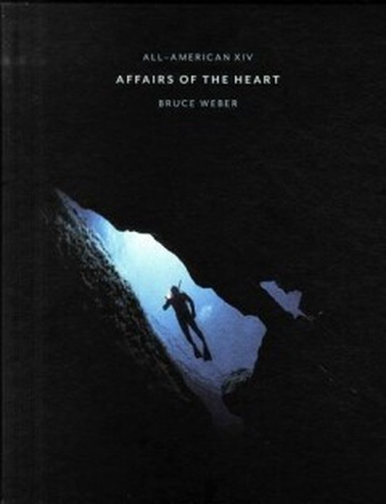 Weber, Bruce. - Affairs of the heart : All-American 14.