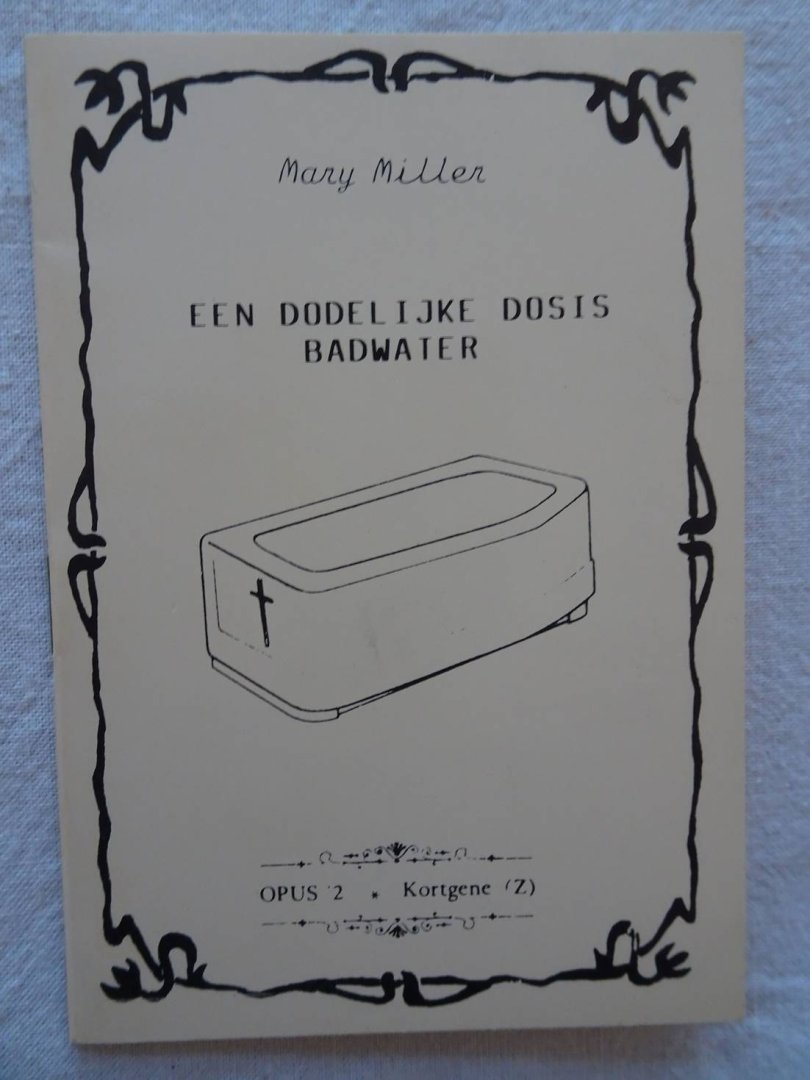 Miller, Mary. - Een dodelijke dosis badwater.