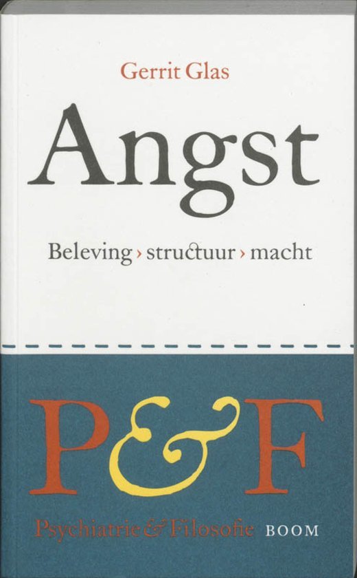 Glas, Gerrit - Angst: structuur, beleving, macht / een herwaardering van de antropologische psychiatrie.