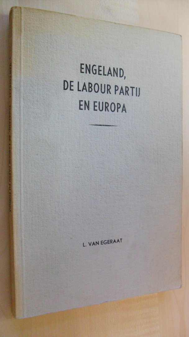 Egeraat L. van - Engeland, de Labour partij en Europa