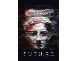 Dmitry Glukhovsky - Futu.Re