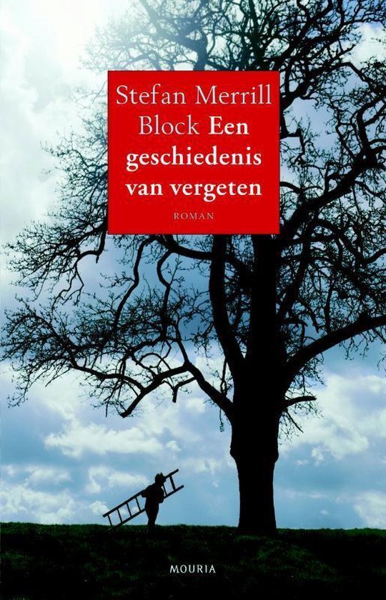 Block, Stefan Merrill - Een Geschiedenis Van Vergeten