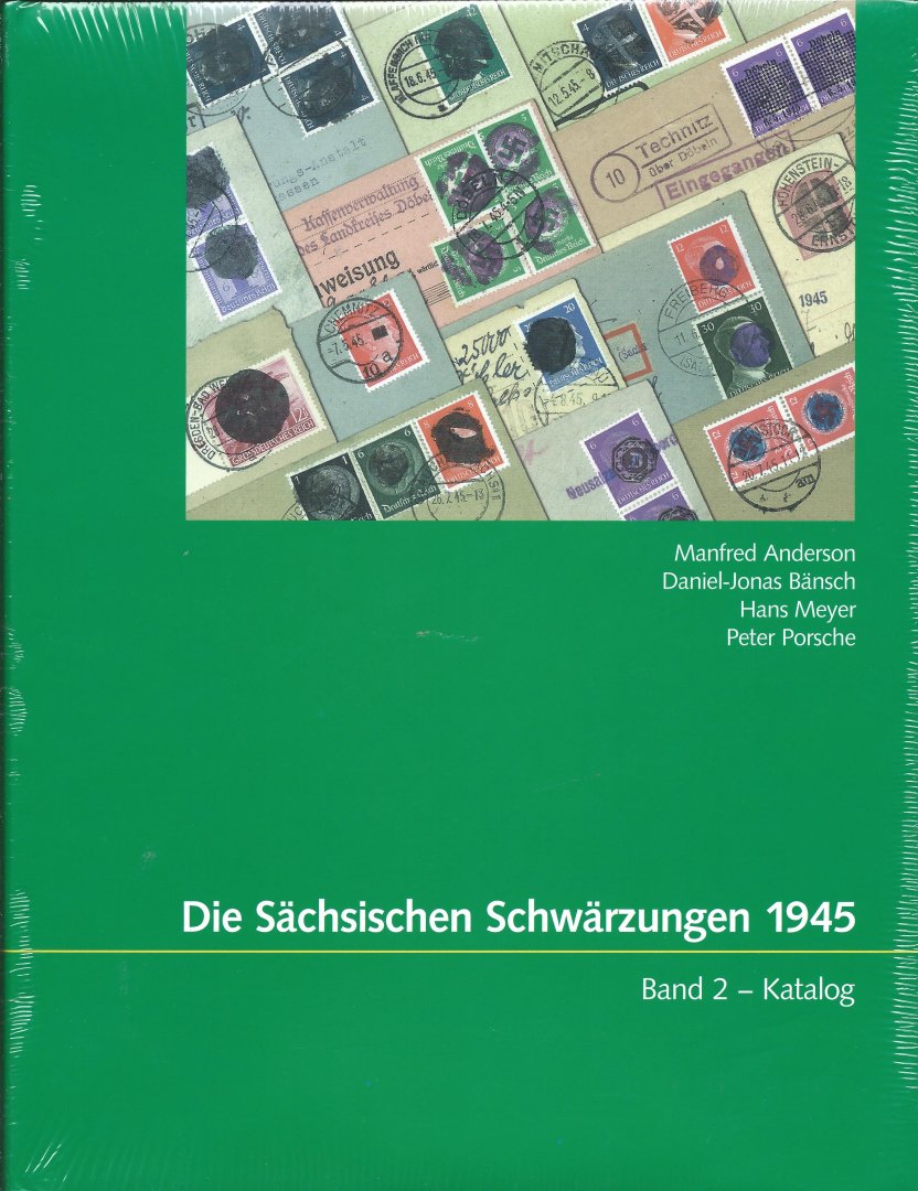 Manfred Anderson, Daniel J Bänsch, Hans Meyer, Peter Porsche - Die Sächsischen Schwärzungen 1945, Band 2 - Katalog