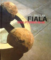 Fiser, M. a.o. - Vaclav Fiala Sculptures 00-05