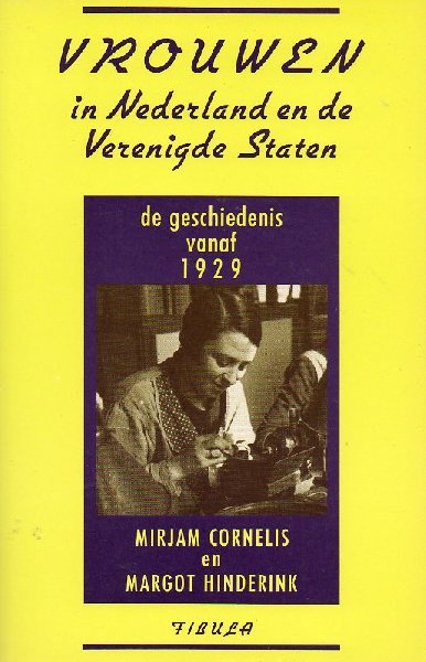 Cornelis, Mirjam en Margot Hinderink - Vrouwen in Nederland en de Verenigde Staten. De geschiedenis vanaf 1929
