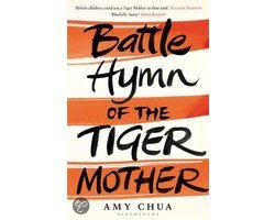 Amy Chua - Battle Hymn Of The Tiger Mother
