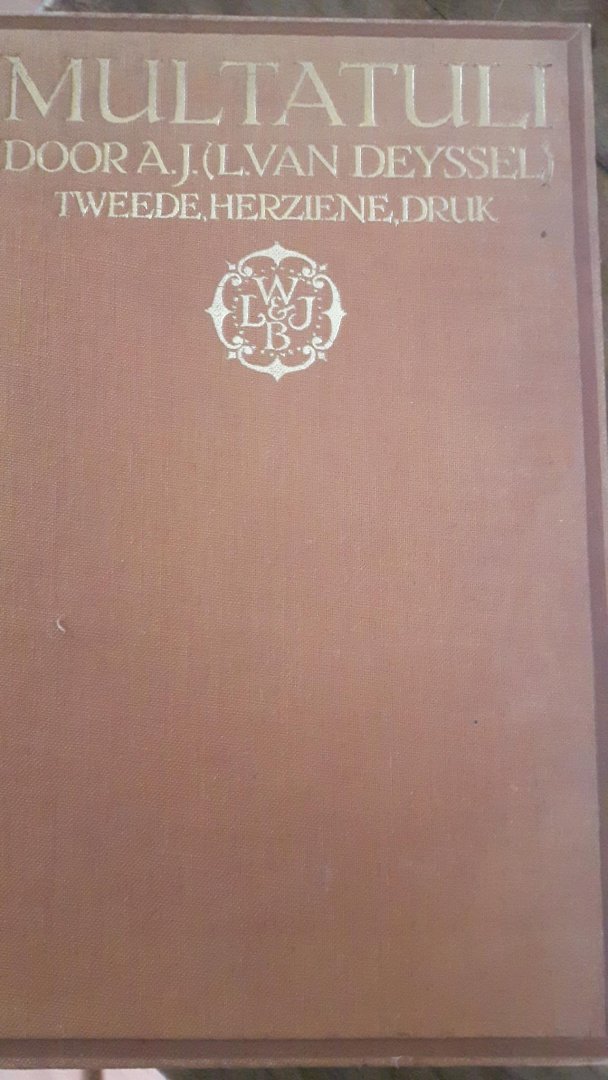 (Deyssel, van L.) A.J. - Multatuli.- Multatuli en Mr. J. van Lennep / Multatuli en de vrouwen