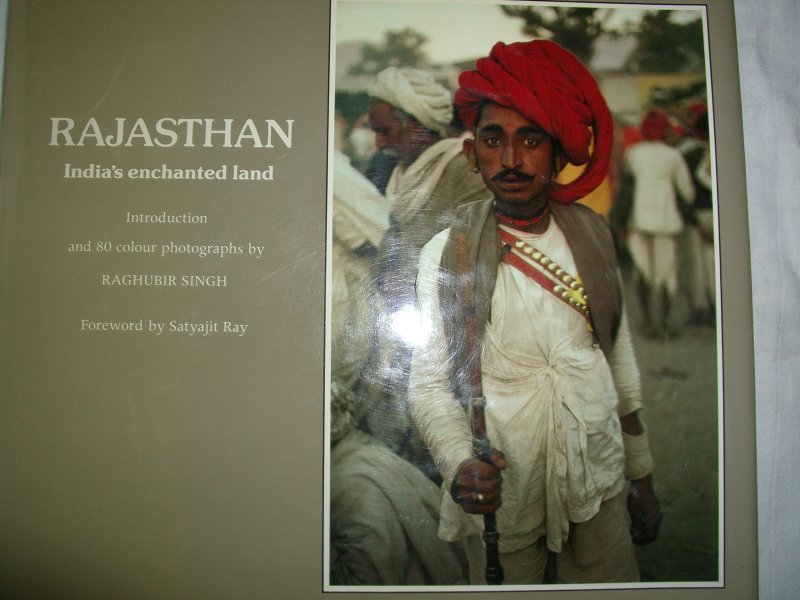 Singh, Raghubir - Rajasthan. India's enchanted land