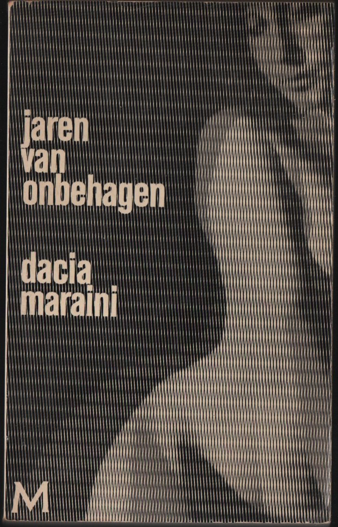 Maraini, Dacia - Jaren van onbehagen (1962)