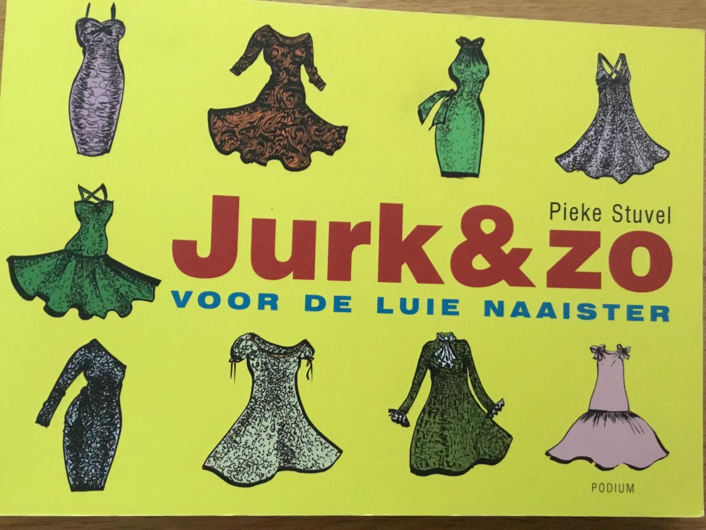 Stuvel, Pieke - Jurk & zo Voor de luie naaister.