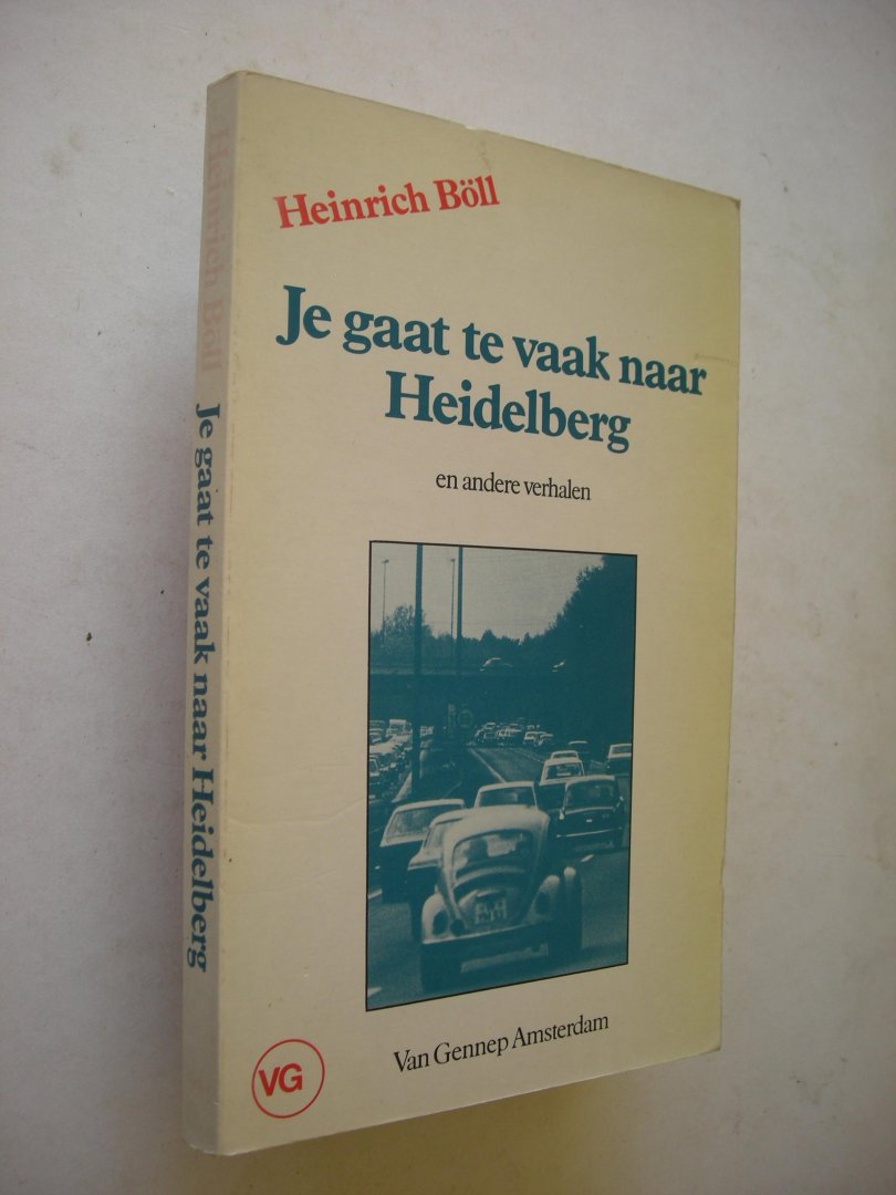 Boll, Heinrich / Wielek-Berg, W., vert.. - Je gaat te vaak naar Heidelberg en andere verhalen