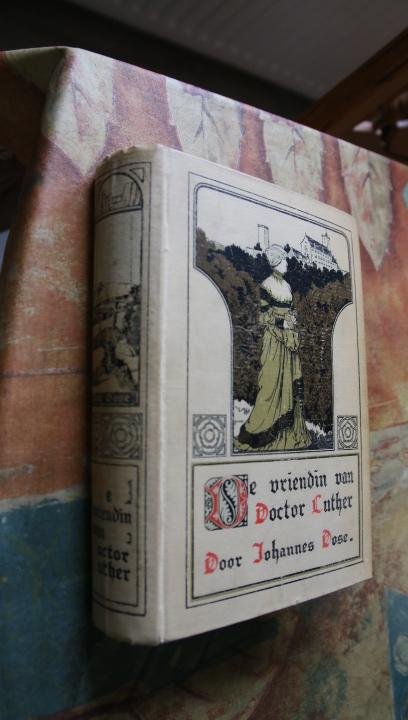 Dose, Johannes - De vriendin van Doctor Luther