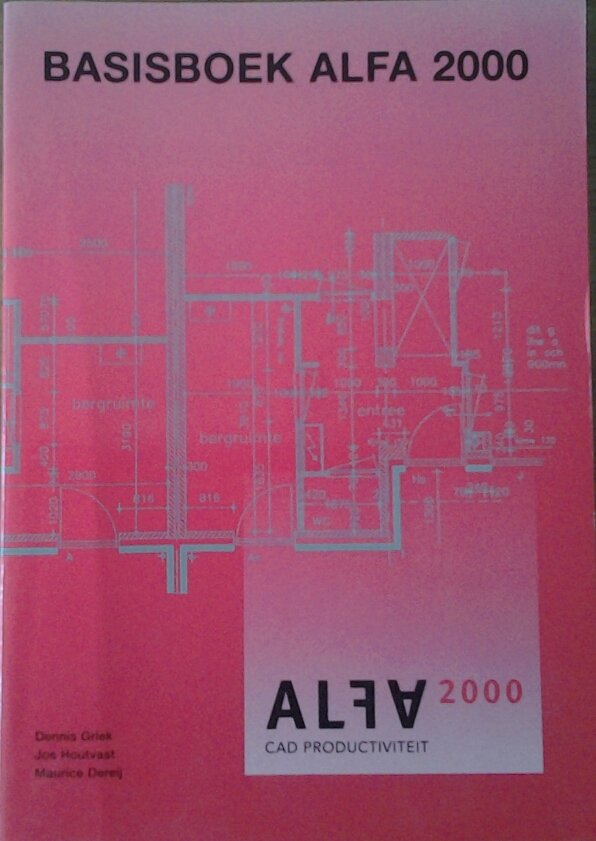 D A Griek, J H G Houtvast, M E J Derey - Basisboek ALFA 2000 - D A Griek, J H G Houtvast, M E J Derey