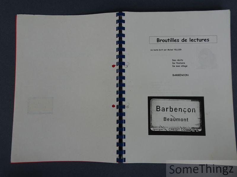 Michel Tellier. - Broutilles de lectures. Des récits, de l'histoire de mon village: Barbençon.