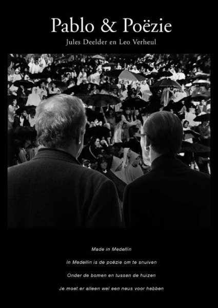 Jules Deelder ,Leo Verheul (film) - Pablo & Poëzie: Deelder in Medellin /boek met DVD