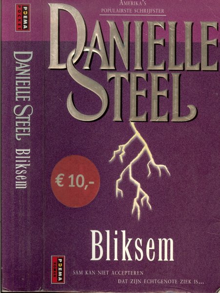 Steel, Danielle Vertaling Ingrid Toth  en Omslagontwerp Pete Teboskins  Omslagillustraties Ingrid Bocking - Bliksem .. Sam kan niet accepteren dat zijn echtgenote ziek is
