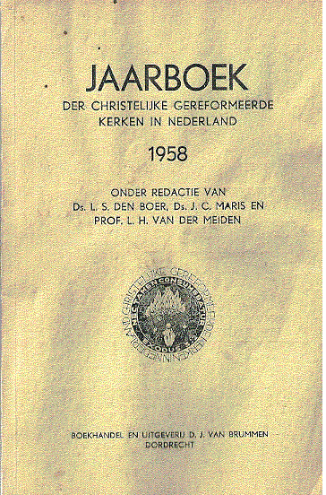 ds. L.S. den Boer/ ds. J.C. Maris en prof. L.H. van der  Meiden - Jaarboekje  chr. ger kerken  1958