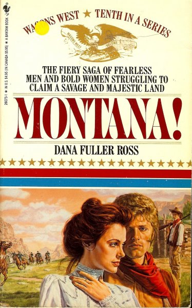 Ross, Dana Fuller - Montana! / Wagon West 10