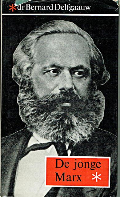 Delfgaauw, Bernard - De jonge Marx