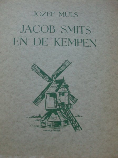 Muls, Jozef - Jacob Smits.  -  En de kempen