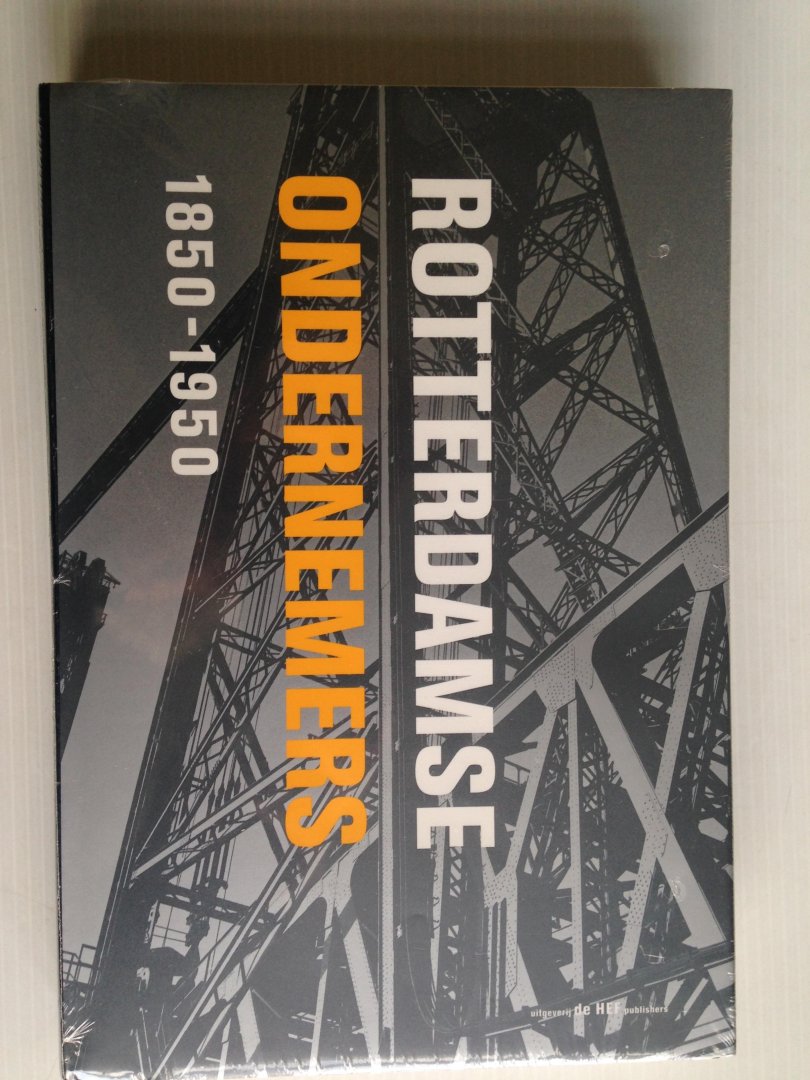 Visser ea, J. Redactie - Rotterdamse Ondernemers 1850-1950