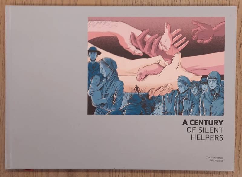HUMBERSTONE, TOM. & ROYAARDS, TJEERD. - A century of silent helpers