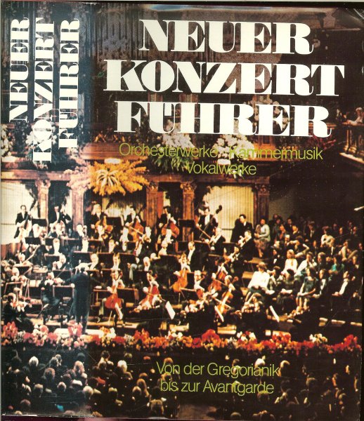 Baumgartner Alfred - Neuer Konzertfuhrer : Orchesterwerke, Kammermusik Vokalwerke : von der Gregorianik bis zur Avantgarde