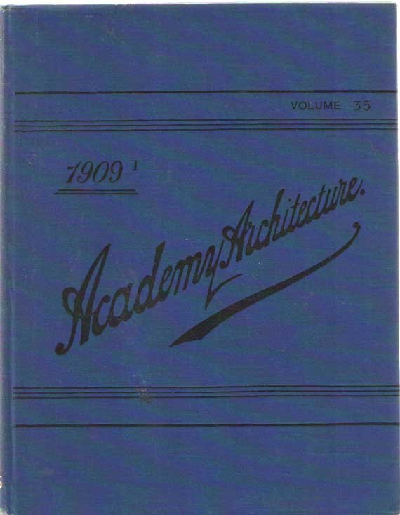 Koch, Alex (ed.) - Academy Architecture and Architectural Review 1909 - vol. 35