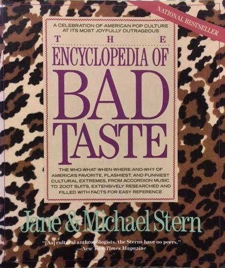 Steern, Jane & Michael - Encyclopedia Of Bad Taste, The