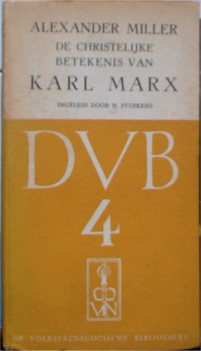Miller, Alexander - De Christelijke betekenis van Karl Marx, ingeleid door N.Stufkens