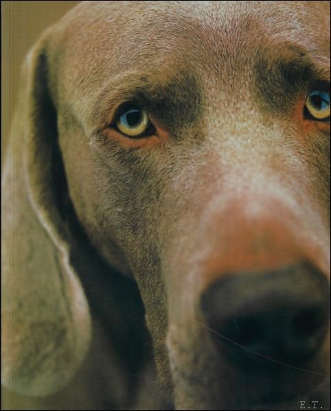 William Wegman ; Eric Himmel ; Gary Tooth - William Wegman : Polaroids