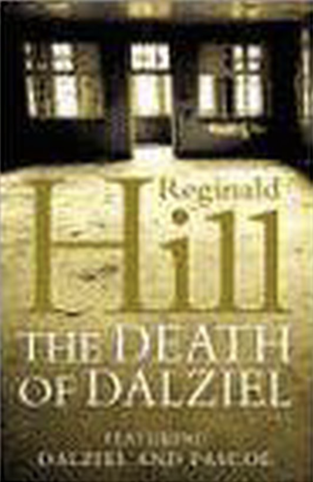 Hill, Reginald - Death of Dalziel