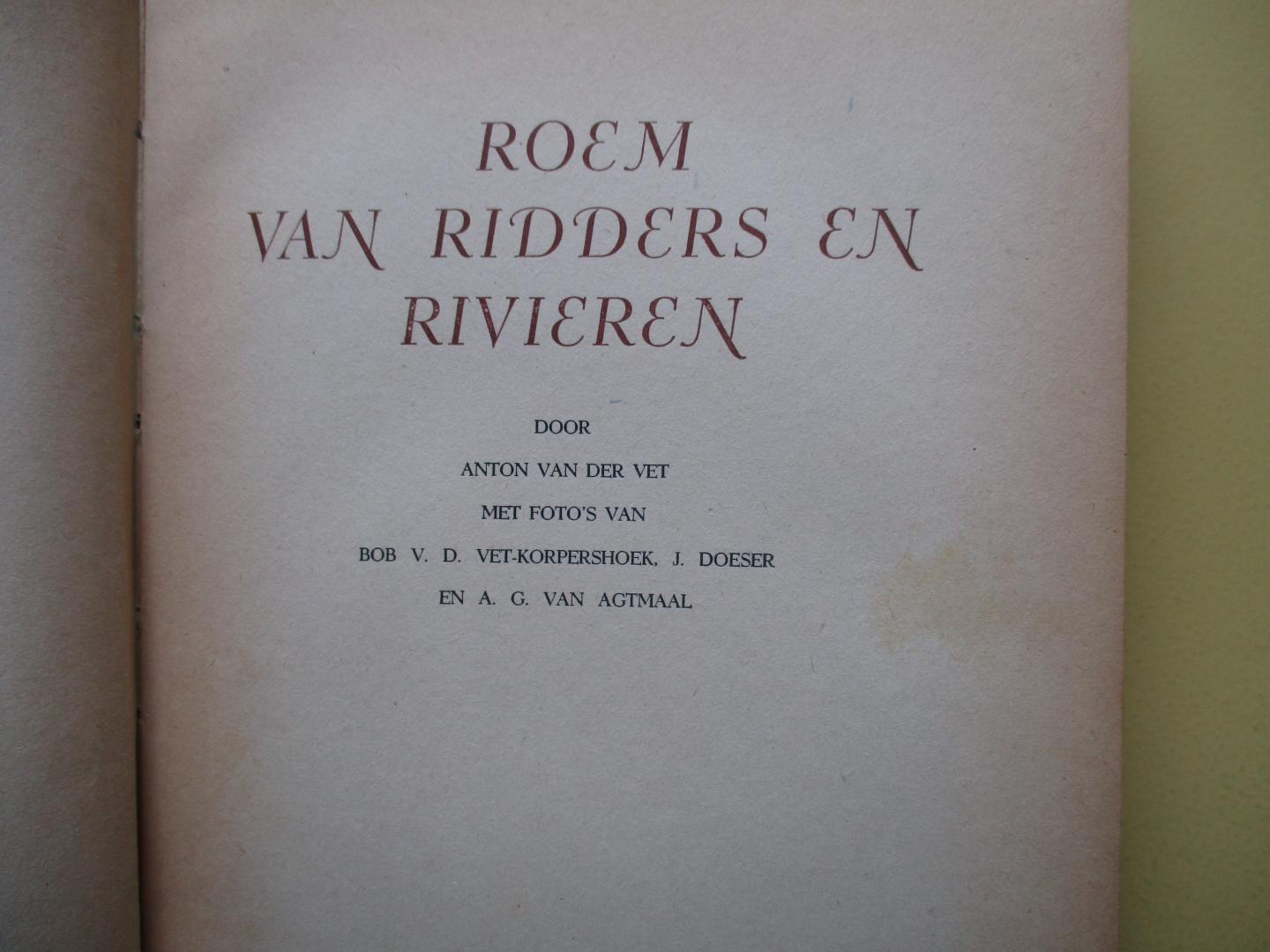 Vet, Anton van der - Roem van ridders en rivieren