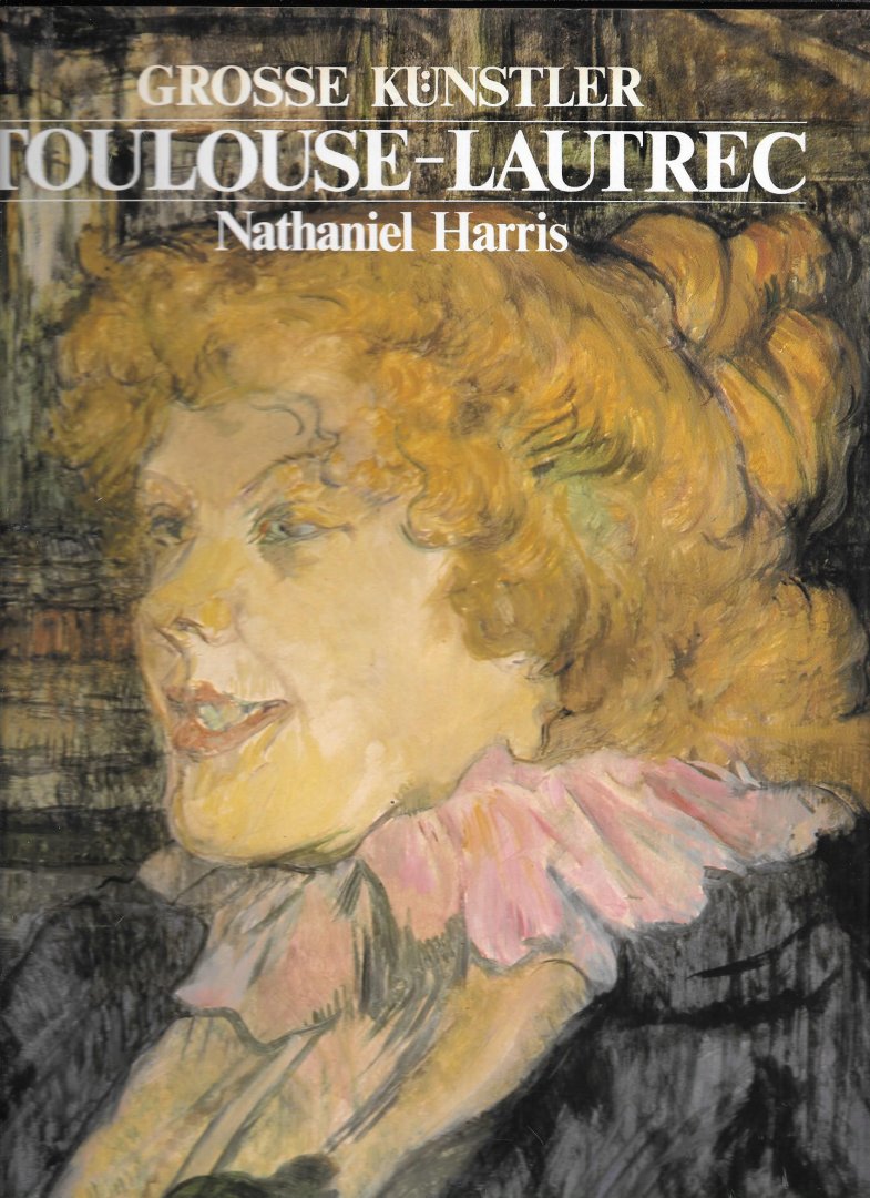Harris, Nathaniel - Toulouse-Lautrec