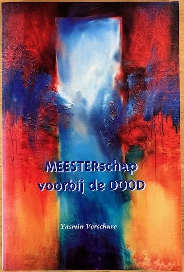 Verschure, Yasmin - MEESTERSCHAP VOORBIJ DE DOOD.